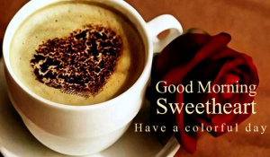 good- morning -sweet heart-with- cofee
