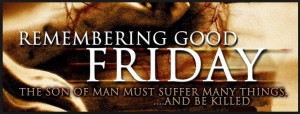 101 Blessed Good Friday Quotes - Best Greetings & Sayings Images ( JESUS BIBLE) 2015