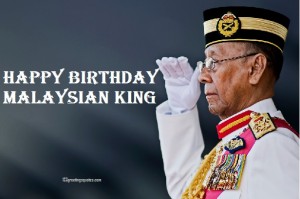 Malaysian king's birthday Wishes Greetings Images