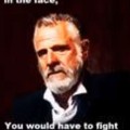 Most Interesting Man in the World Quotes 211